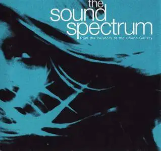 VA - The Sound Spectrum: From The Curators Of The Sound Gallery (1995)