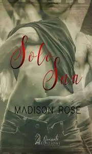 Madison Rose - Solo sua