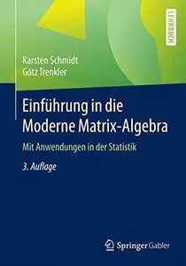 Einführung in die Moderne Matrix-Algebra: Mit Anwendungen in der Statistik (Repost)