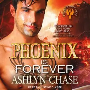 «Phoenix is Forever» by Ashlyn Chase