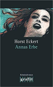 Annas Erbe - Horst Eckert