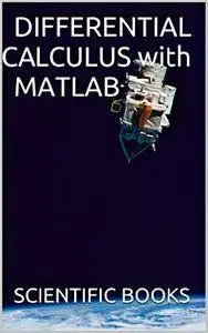 Differential Calculus with Matlab
