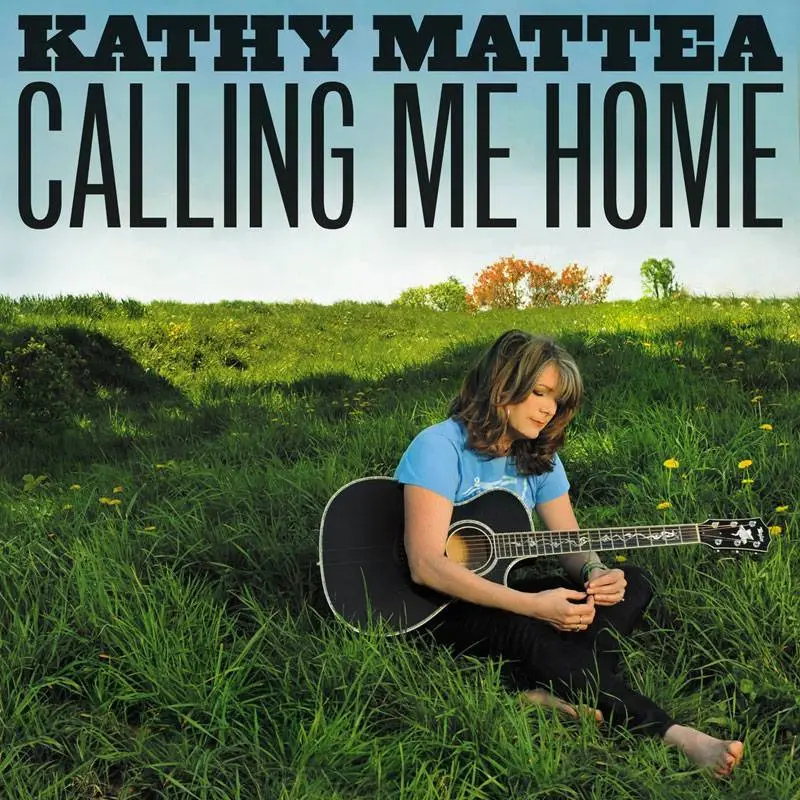 Kathy Mattea - Calling Me Home (2012)