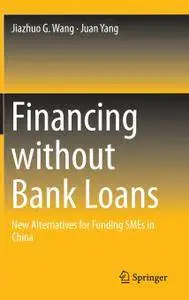 Financing without Bank Loans