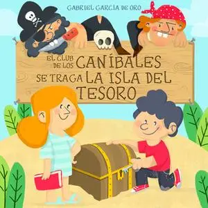 «El club de los caníbales: Isla del Tesoro» by Gabriel García de Oro