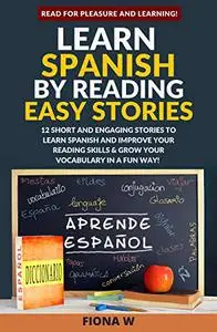 Learn Spanish by Reading Easy Stories