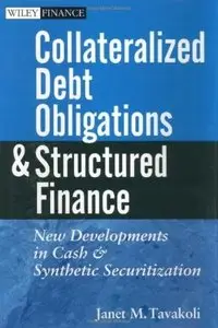 Collateralized Debt Obligations and Structured Finance : New Developments in Cash and Synthetic Securitization (repost)