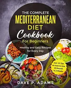 The Complete Mediterranean Diet Cookbook For Beginners