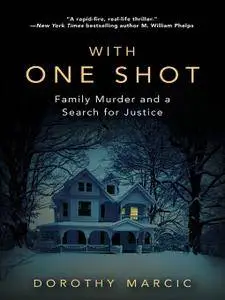 With One Shot: Family Murder and a Search for Justice