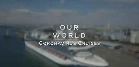 BBC Our World - Coronavirus Cruises (2020)