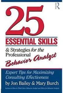 25 Essential Skills and Strategies for the Professional Behavior Analyst [Repost]