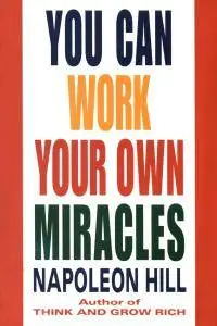You Can Work Your Own Miracles
