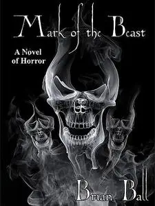 «Mark of the Beast» by Brian Ball