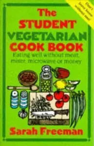 The Student Vegetarian Cookbook (repost)