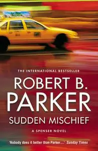 «Sudden Mischief» by Robert B.Parker