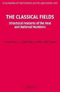 The Classical Fields: Structural Features of the Real and Rational Numbers
