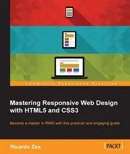 Mastering Responsive Web Design with HTML5 and CSS3 [Repost]