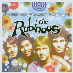 The Rubinoos - Everything You Always Wanted To Know About (Remastered) (2007)