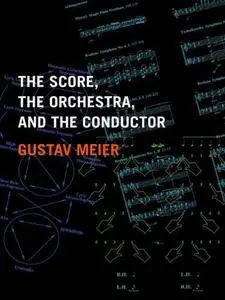 The Score, the Orchestra, and the Conductor (repost)