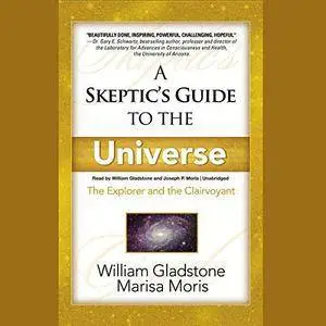 A Skeptic's Guide to the Universe: The Skeptic's Guide Series, Book 1 [Audiobook]