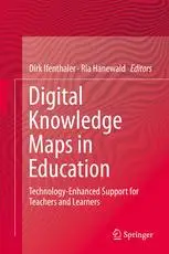 Digital Knowledge Maps in Education: Technology-Enhanced Support for Teachers and Learners (Repost)