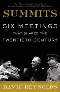 Summits: Six Meetings That Shaped the Twentieth Century (repost)