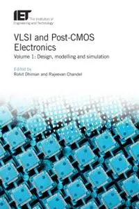 VLSI and Post-CMOS Electronics. Volume 1: Design, modelling and simulation