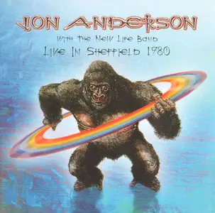 Jon Anderson & the New Life Band - Live In Sheffield 1980 (2006)