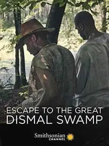 Escape to the Great Dismal Swamp (2018)