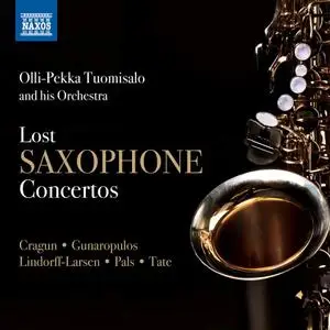 Olli-Pekka Tuomisalo and his Orchestra - Lost Saxophone Concertos (2018)