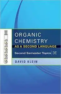Organic Chemistry as a Second Language: Second Semester Topics (Repost)