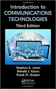 Introduction to Communications Technologies: A Guide for Non-Engineers, Third Edition (Technology for Non-Engineers)