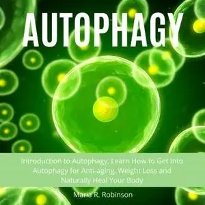 Autophagy: Introduction to Autophagy... [Audiobook]