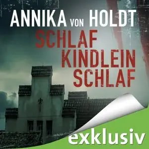 Annika von Holdt - Schlaf, Kindlein, schlaf