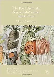 The Food Plot in the Nineteenth-Century British Novel (repost)