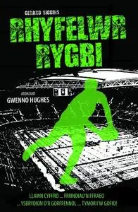 «Cyfres Rygbi: 2. Rhyfelwr Rygbi» by Gerard Siggins