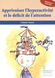 Colette Sauvé, "Apprivoiser l'hyperactivité et le déficit de l'attention"