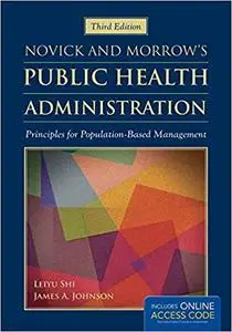 Novick & Morrow's Public Health Administration: Principles for Population-Based Management, 3rd Edition