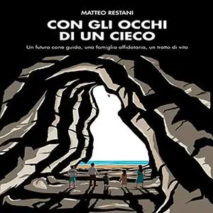 «Con gli occhi di un cieco» by Matteo Restani