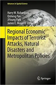 Regional Economic Impacts of Terrorist Attacks, Natural Disasters and Metropolitan Policies (Repost)