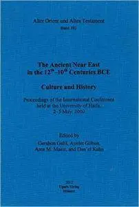 The Ancient Near East in the 12th-10th Centuries BCE: Culture and History (Repost)