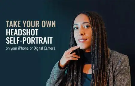 Take your own Headshot & Self-portrait - on your iPhone or Digital Camera