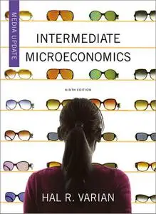 Intermediate Microeconomics: A Modern Approach: Media Update, 9th Edition