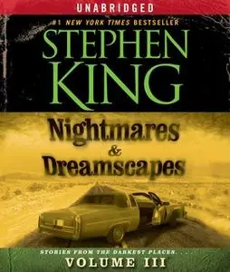 «Nightmares & Dreamscapes, Volume III» by Stephen King