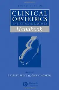 Handbook of Clinical Obstetrics: The Fetus and Mother, 2nd Edition (repost)