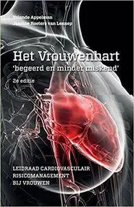 Het Vrouwenhart begeerd en minder miskend: Leidraad cardiovasculair risicomanagement bij vrouwen (2nd Edition)