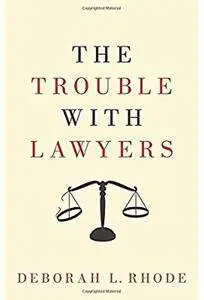 The Trouble with Lawyers [Repost]