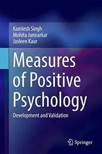 Measures of Positive Psychology: Development and Validation [Repost]