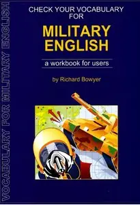 Check Your Vocabulary for Military English: A Workbook for Users