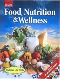 Food, Nutrition and Wellness, Student Edition (repost)